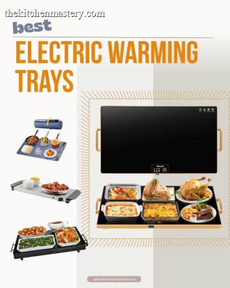 best electric warming trays